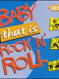 Baby that is Rock'n'Roll